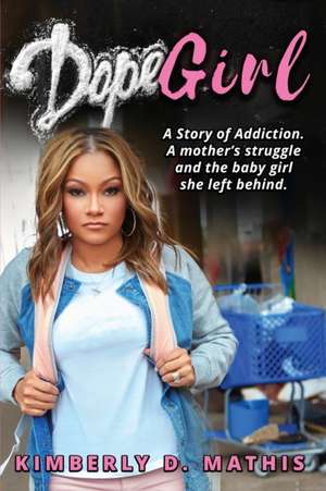 Dope Girl de Kimberly D. Mathis