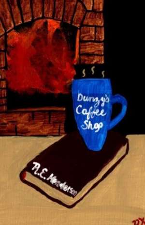 Dunzy's Coffee Shop de R. E. Henderson