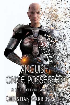 Anguish Once Possessed de Christian Warren Freed