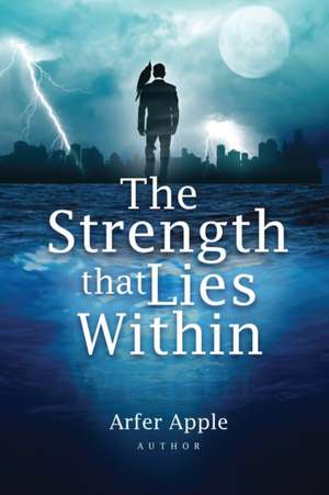 The Strength That Lies Within de Arfer Apple