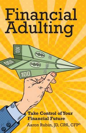 Financial Adulting de Aaron Rubin