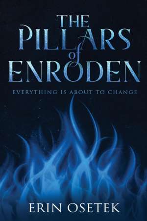 The Pillars of Enroden de Erin Elizabeth Osetek