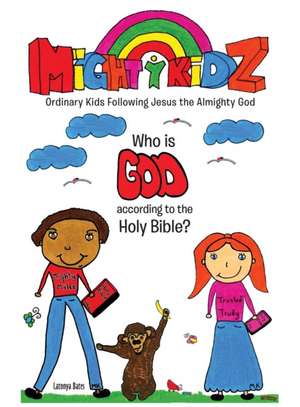 Who is God according to the Holy Bible? de Latonya Bates