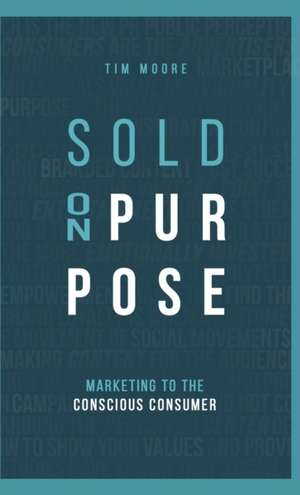 Sold On Purpose de Tim Moore
