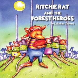 Ritchie Rat And The Forest Heroes de Lakshan Chaturi