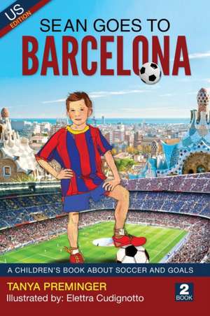 Sean Goes To Barcelona de Tanya Preminger