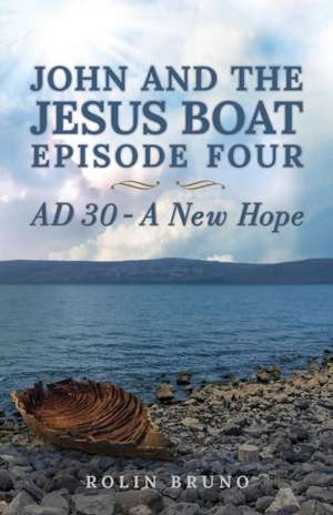 John and the Jesus Boat Episode Four de Rolin Bruno