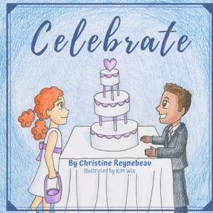 Celebrate de Christine Reynebeau