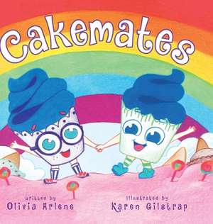 Cakemates Hardcover de Olivia Arlene