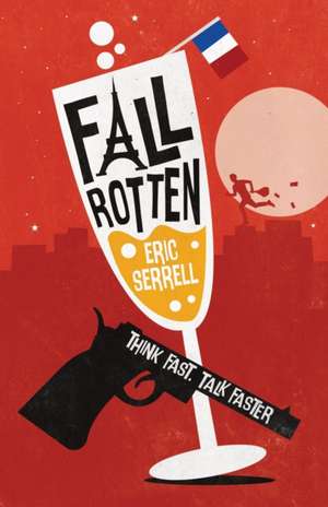 Fall Rotten de Eric Serrell