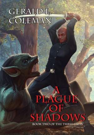 A Plague Of Shadows de Gerald L Coleman