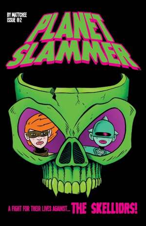 Planet Slammer #2 de Matthew Grant