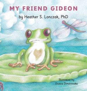 My Friend Gideon de Heather Lonczak