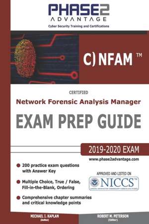 Certified Network Forensic Analysis Manager: Exam Prep Guide de Michael I. Kaplan