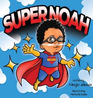 SuperNoah de Khayri Antonio Johnson