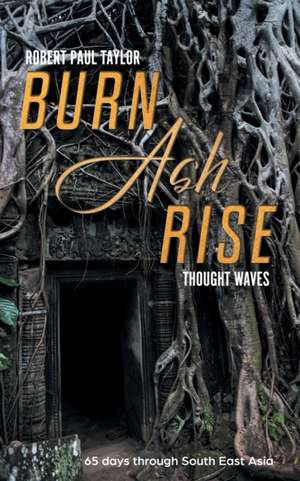 Burn Ash Rise: thought waves de Robert Paul Taylor