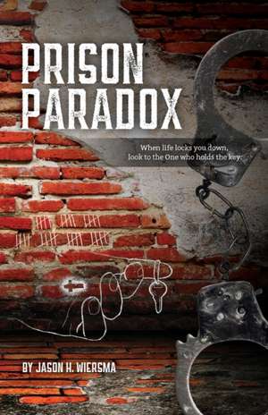 Prison Paradox de Jason H Wiersma