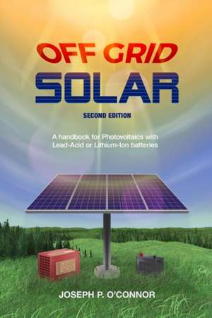 Off Grid Solar de Joseph P O'Connor