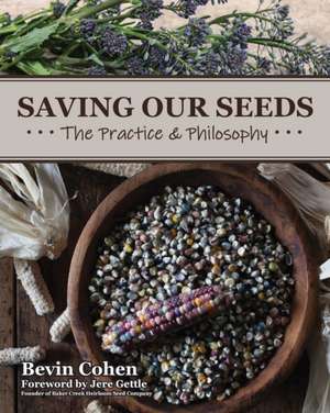 Saving Our Seeds: The Practice & Philosophy de Bevin Cohen