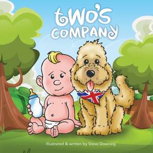 Two's Company: Sir Bailes Tales - The adventures of an English dog in America de Steve Downing