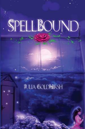 Spellbound de Julia Goldhirsh