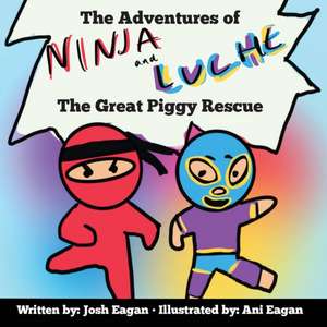 The Adventures of Ninja and Luche de Josh Eagan