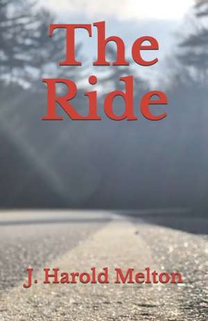 The Ride de J. Harold Melton