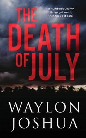 The Death of July de Waylon Joshua