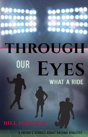 Through Our Eyes de Bill Hayden