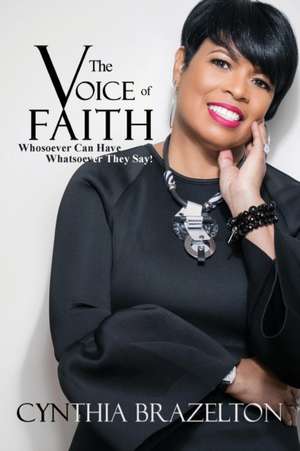 The Voice Of Faith de Cynthia Brazelton