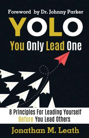 Leath, J: YOLO YOU ONLY LEAD 1