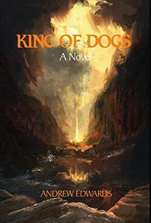 King of Dogs de Andrew Edwards