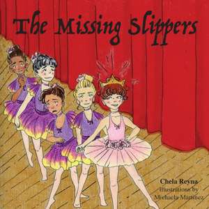 The Missing Slippers de Chela Reyna
