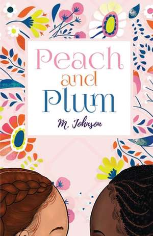 Peach and Plum de M. Johnson