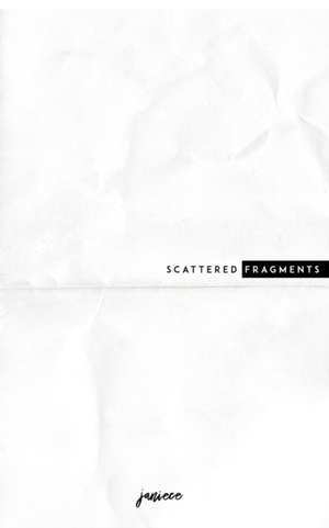 scattered fragments de Janiece M Miller