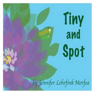 Tiny and Spot de Jennifer Lohrfink Morfea