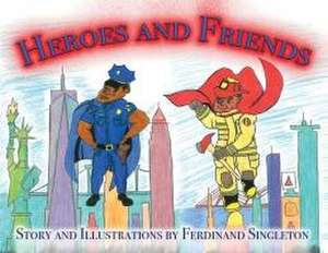 Heroes and Friends de Ferdinand Singleton