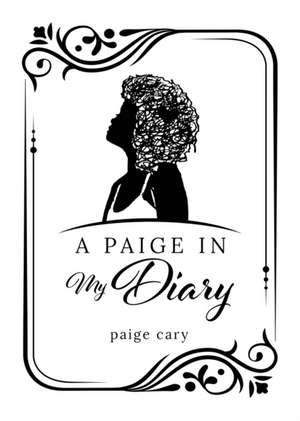 A Paige In My Diary de Paige M Cary