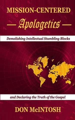 Mission-Centered Apologetics de Don McIntosh