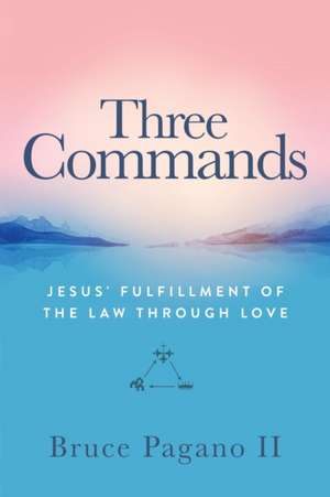 Three Commands de Bruce Pagano II