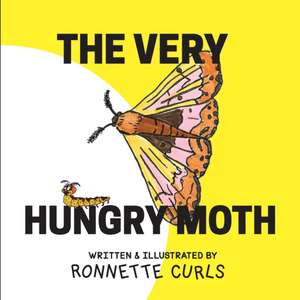 The Very Hungry Moth de Ronnette Brown Curls