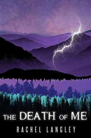 The Death of Me de Rachel Langley