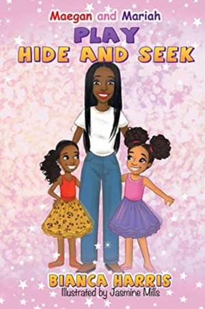 Maegan and Mariah Play Hide and Seek de Bianca Harris