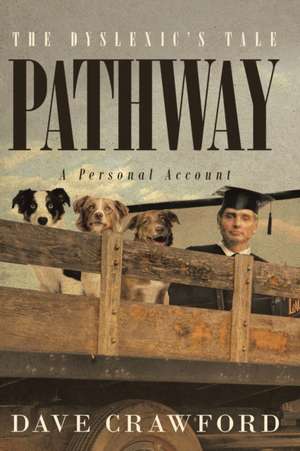 Pathway The Dyslexic's Tale de Dave Crawford