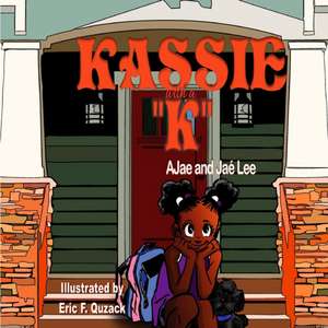 Kassie with a "K" de Jaè Lee