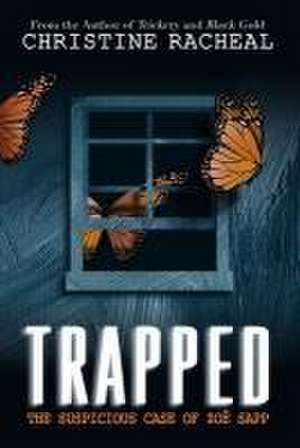 Trapped: The Suspicious Case of Zoë Sapp de Christine Racheal