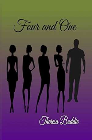 Four and One de Theresa Boddie