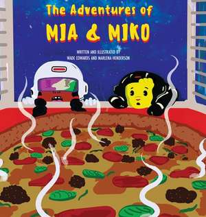 The Adventures of Mia and Miko de Wade Edwards