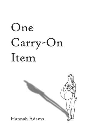 One Carry-On Item de Hannah Adams