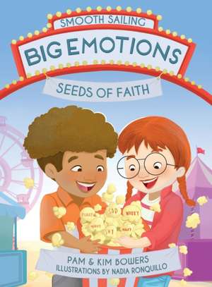 Big Emotions, Seeds of Faith de Pamela Sue Bowers